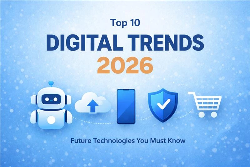 Top 10 Digital Trends You Must Know in 2026