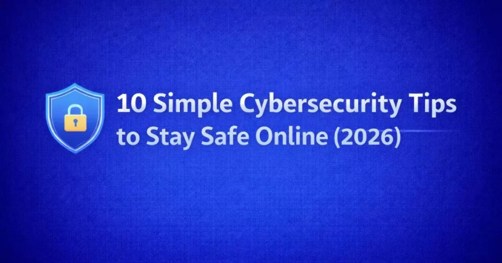 cybersecurity tips stay safe online 2026